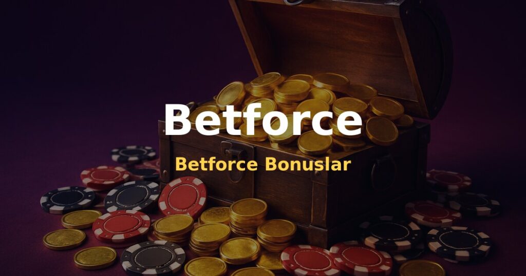 Betforce Bonuslar - Betforce